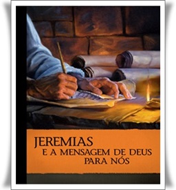 Jeremias JEREMIAS E A MENSAGEM DE DEUS PARA NÓS