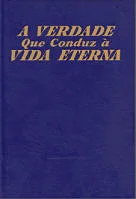 Livro A Verdade Que Conduz A Vida Eterna Bençãos Iminentes