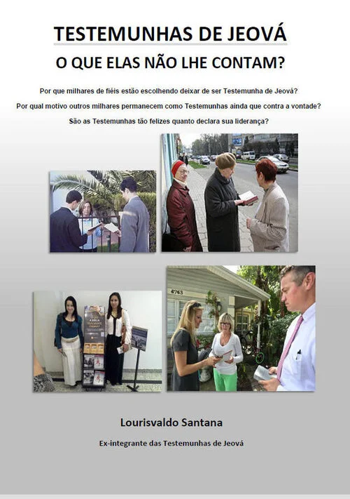 TESTEMUNHAS DE JEOVÁ O QUE ELAS NÃO LHE CONTAM?