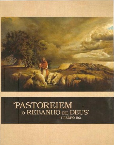 Livro Pastoreiem o rebanho de Deus Livro proibido para não anciãos das testemunhas de Jeová